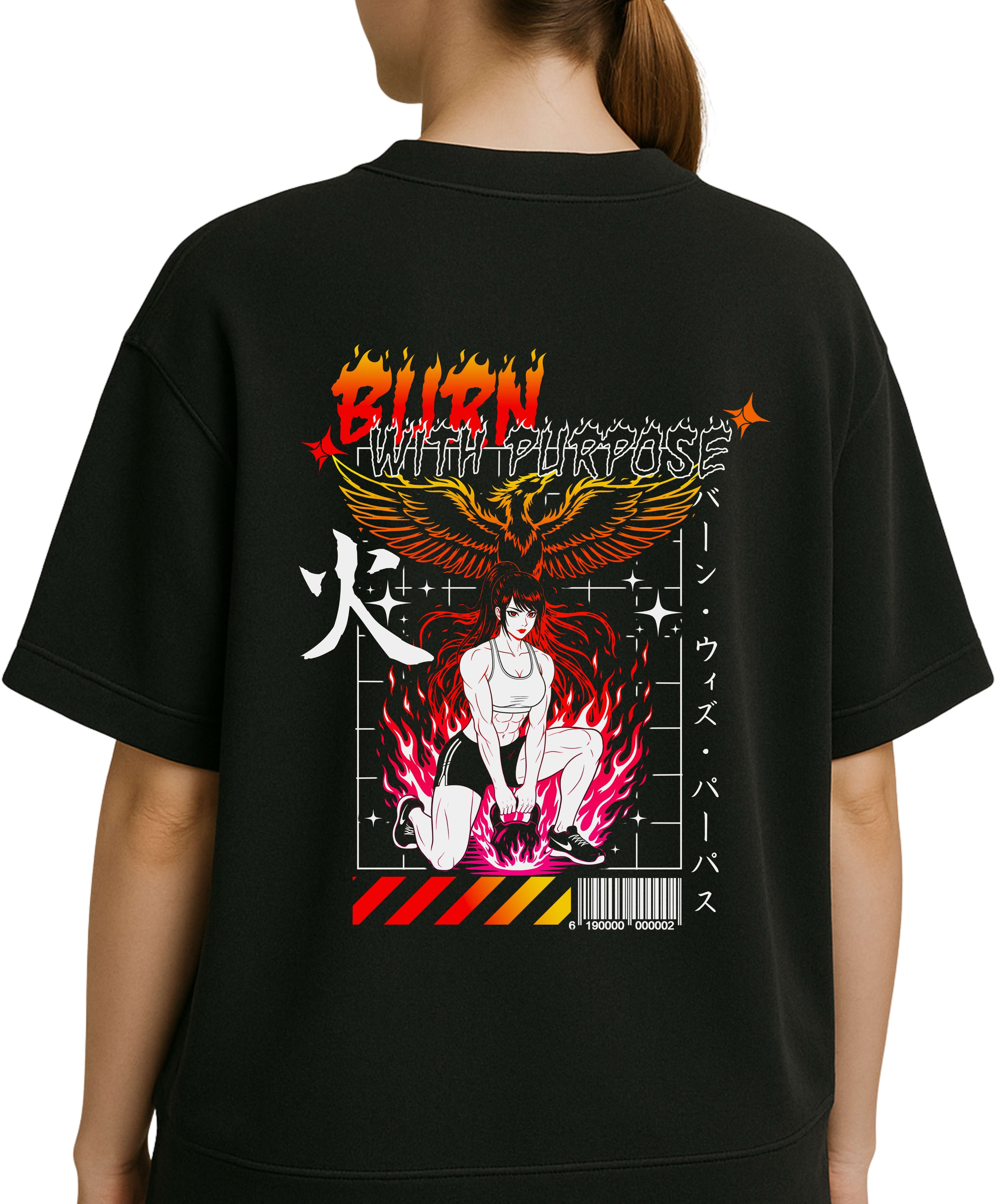 Burn with purpose - Oversized T-Shirt